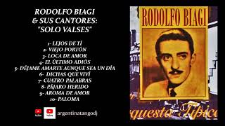 RODOLFO BIAGI: SU ORQUESTA Y SUS CANTORES - SOLO VALSES INOLVIDABLES PARA ESCUCHAR Y BAILAR