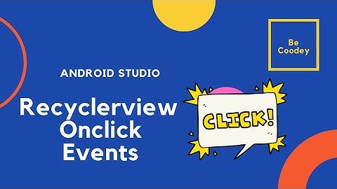 How to create onclick event in recyclerview.