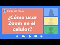 Uso de Zoom en Celulares