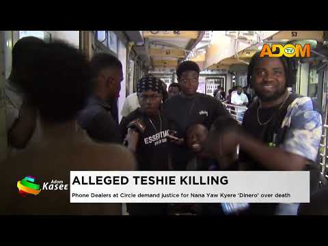 Alleged Teshie Killing: Phone dealers at Circle demand justice for Nana Yaw Kyere over death - News