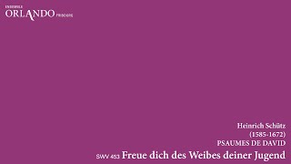 H  Schütz - Psaumes de David - Freue dich des Weibes deiner Jugend SWV 453