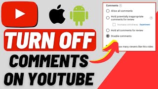 How To Turn Off Comments On YouTube Mobile