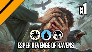 Bo3 Constructed - Esper Revenge of Ravens P1