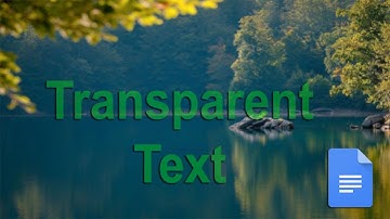 How to Create Transparent Text in Google Docs