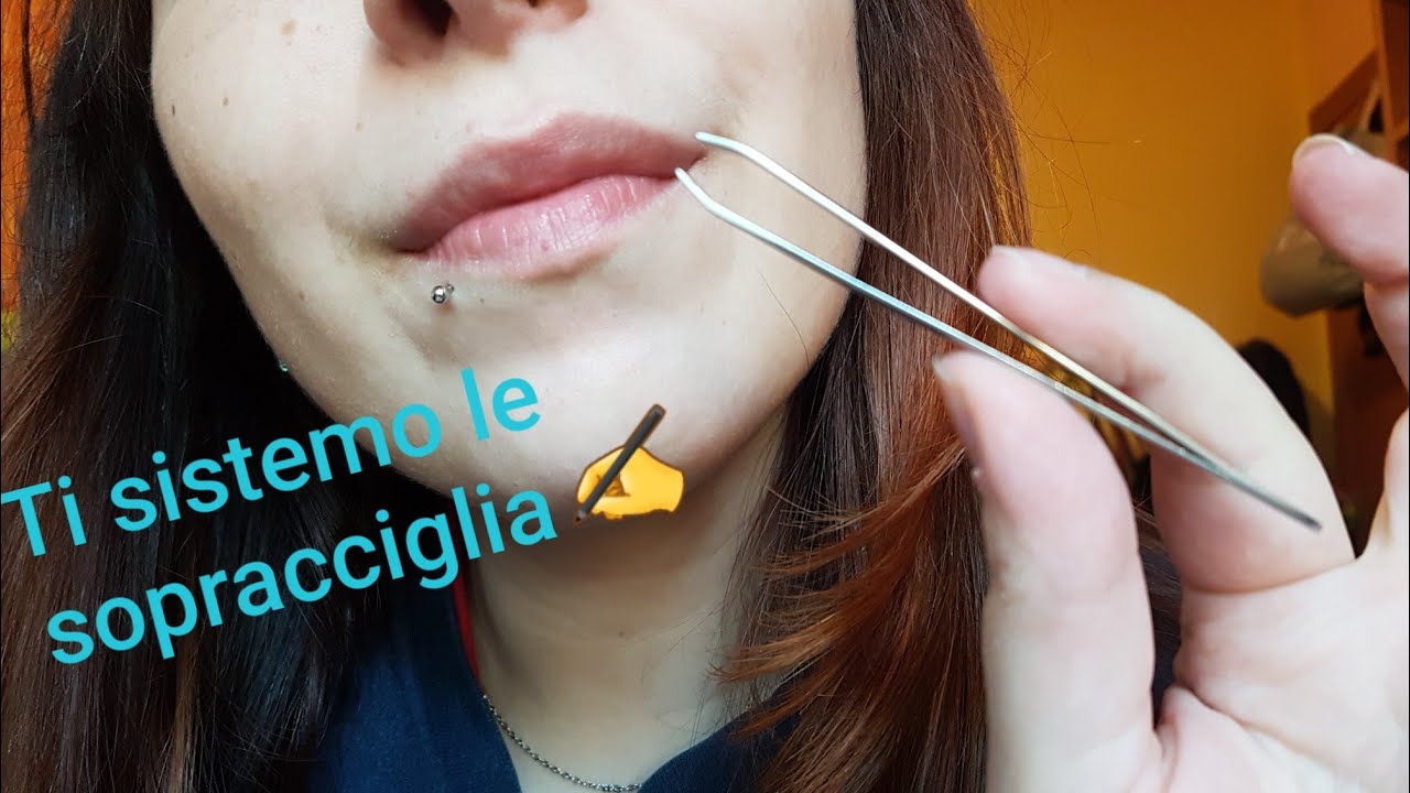 TI SISTEMO LE SOPRACCIGLIA! 😊 Asmr