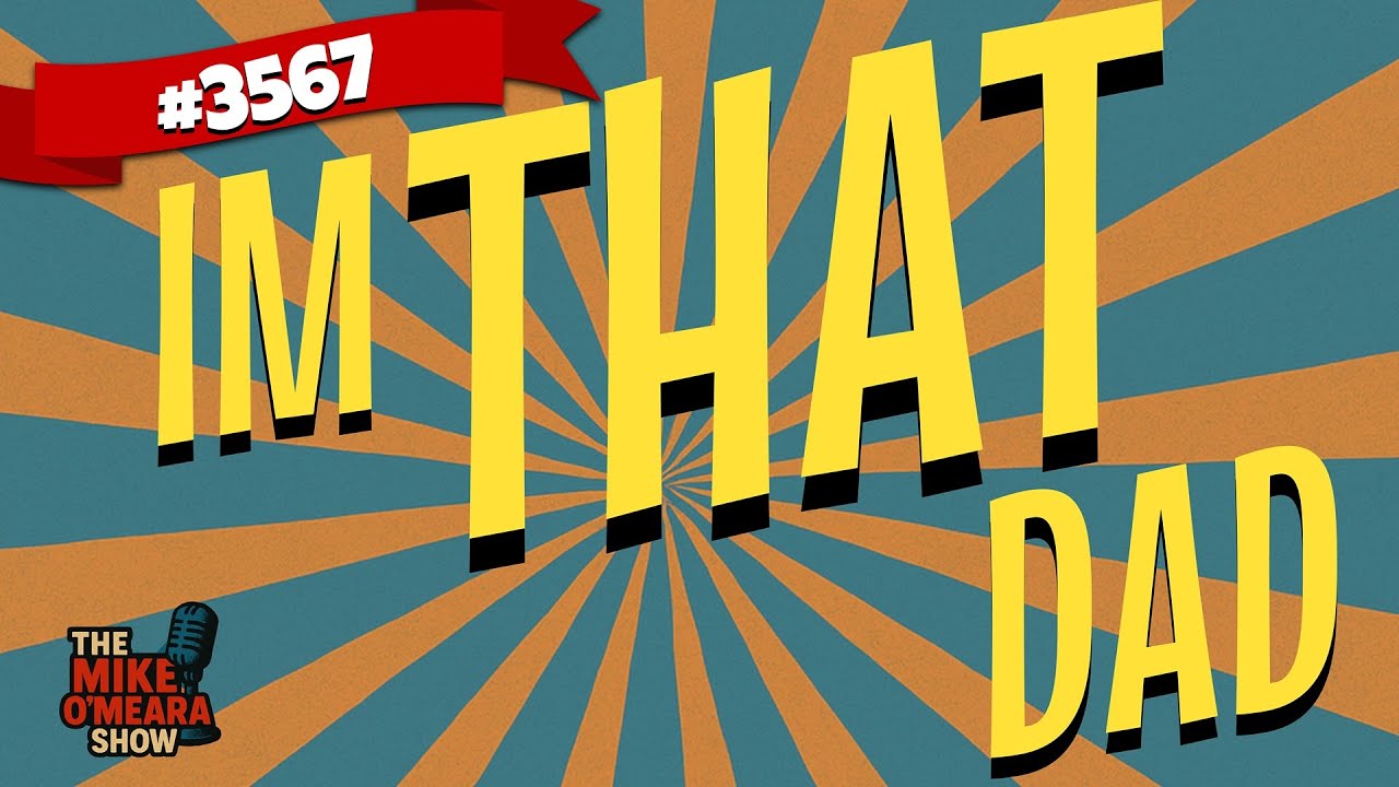 Ep 3567 : I'm THAT Dad