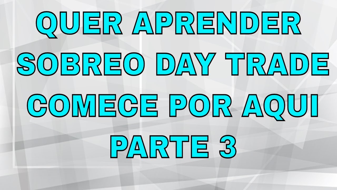 Curso Completo Day Trade - AULA 3: AFINAL O QUE É ESSA TAL BOLSA DE ...