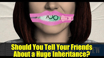 Should You Tell Your Friends About a Huge Inheritance? | Money, Trust & Privacy Explained