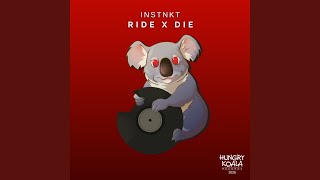 Ride x Die (Extended Mix) - INSTNKT