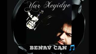 Benav Can   Yar Xeyidye                     #müzik #kürtçe Resimi