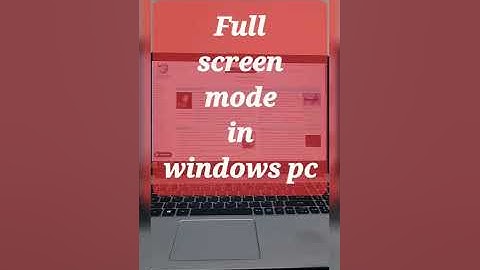 Full screen mode in windows pc #shorts #youtubeshorts