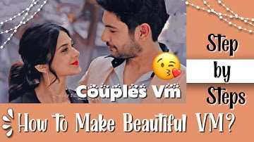 How to make VM ? How to Make Couple VM ? How to make A beautiful VM For Fanpages?