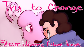 Try to Change | Steven Universe Future Animatic