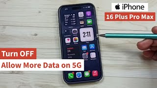 iPhone 16/16 Pro Max | Turn OFF Allow More Data on 5G