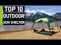 Top 10 Best Sun Shelter & Canopies for All Outdoor Activities