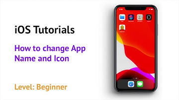 iOS Tutorials: Change icon and app name