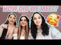 Q&A WITH OUR BFF!!! HOW DID WE MEET?