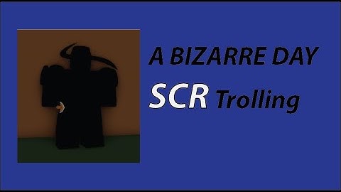 [A Bizarre Day]ABD SCR Trolling