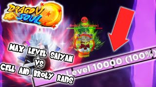 ROBLOX | Dragon Soul | Level 10,000 vs. Cell/Broly Raids