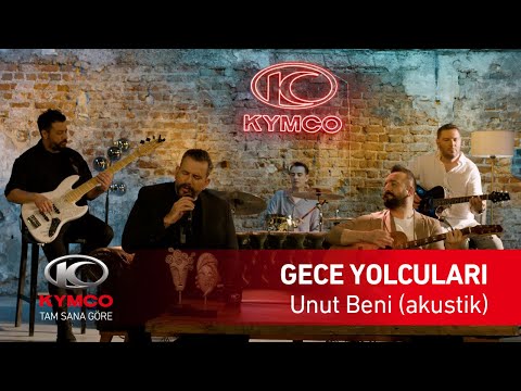 Gece Yolcuları - Unut Beni (Akustik) I KYMCO'nun katkılarıyla