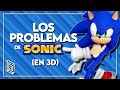Los Problemas de Sonic en 3D (y Cómo Arreglarlos) | PLANO DE JUEGO