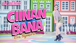 Dj Nrotok  Ciinan Bana      Era Syaqira