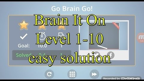 Brain It on -Level 1-10 easy solution