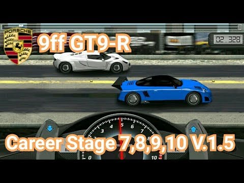 Drag Racing:tune car 9ff GT9-R for 4 Career Stage(Level 7,8,9,10) V.1.5