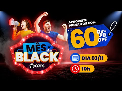 BLACK FRIDAY DO CERS - DESCONTOS DE ATÉ 60%!