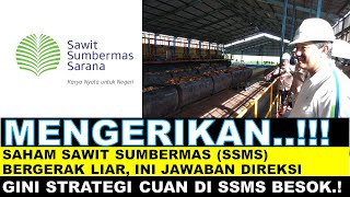 MENGERIKAN..!! Saham Sawit Sumbermas (SSMS) Bergerak Liar, Ini Jawaban Direksi) #ssms #sahamssms