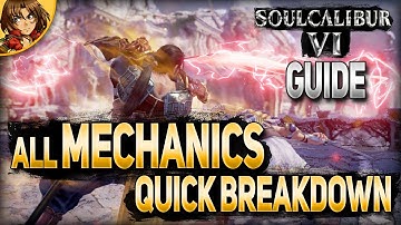 SoulCalibur VI All New Mechanics Breakdown Guide