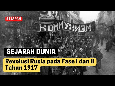 Fase I dan II pada Revolusi Rusia 1917 - SEJARAH