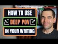 How to write stories in deep pov writing advice