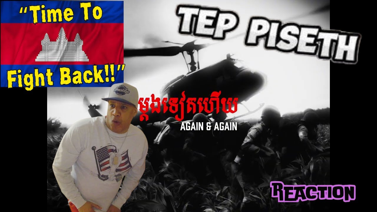 TEPPISETH -  ម្ដងទៀតហេីយ (AGAIN & AGAIN) MUSIC REACTION