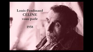 Louis-Ferdinand CÉLINE vous parle (1958)