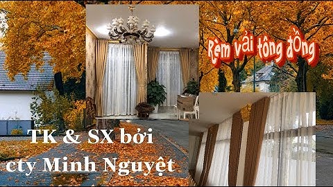 RÈM CỬA TÔNG ĐỒNG - RÈM MÀN MINH NGUYỆT BUÔN MA THUỘT - 0914 032 573