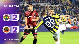 Fenerbahçe (2-2) Gençlerbirliği | 20. Hafta - 2017/18