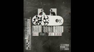 CALICNX - MAKE SOME PILL ft. Dry Blood 【Official Audio】