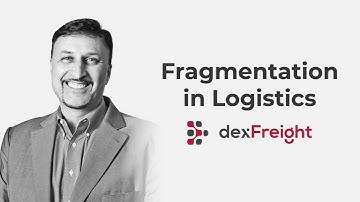 Trucking and Logistics Fragmentation Explained
