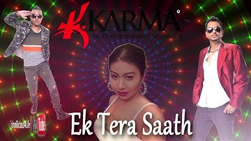 Karma: G.I ft Nisha B & Ravi B - Ek Tera Saath