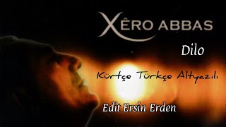 Xero Abbas - Dilo Kürtçe Türkçe altyazılı | Edit Ersin Erden Resimi