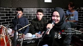 WATIR BOHONG DIAN ANIC FEAT WA KANCIL LATIAN MUSIK LITTLE PRINCESS DJIHAN AAN ANISA FEAT DANSUL