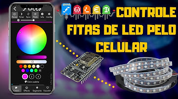 COMO CONTROLAR FITA DE LED ENDEREÇÁVEL PELO CELULAR