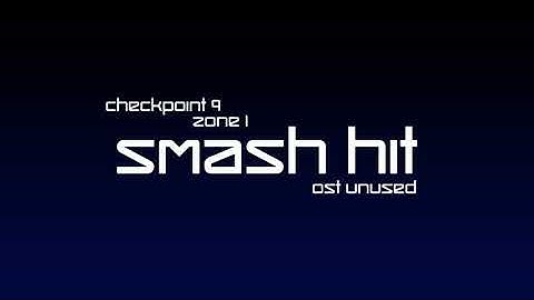 Smash Hit Unused OST | Checkpoint 9 Zone 1