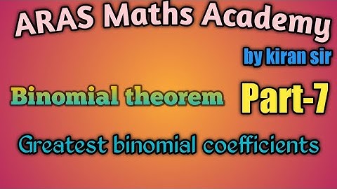 Binomial theorem part -7|greatest binomial coefficients |kiran sir|jee master