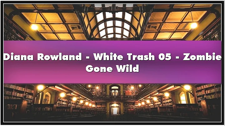 Diana Rowland - White Trash 05 - Zombie Gone Wild ...