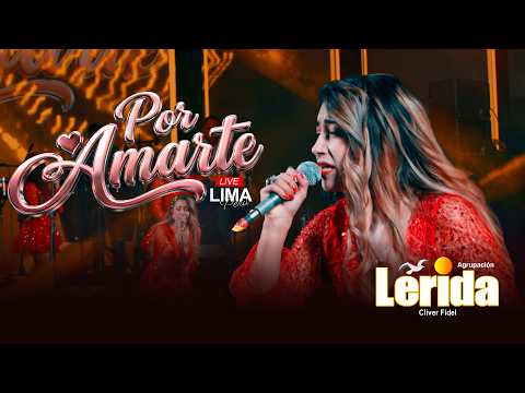 Agrupación Lérida - Por amarte (Concierto) Lima Perú (2026) Official