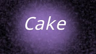 song: Cake,new version,clip