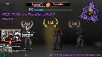 200 Kills in Deathmatch Part 2 | CS:GO Shattered Web Challenge