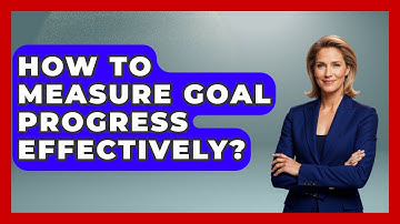 How To Measure Goal Progress Effectively? - The Personal Growth Path